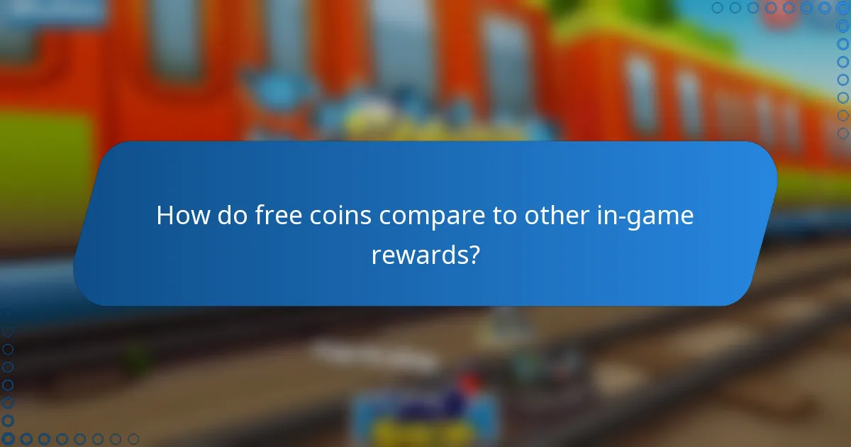 How do free coins compare to other in-game rewards?