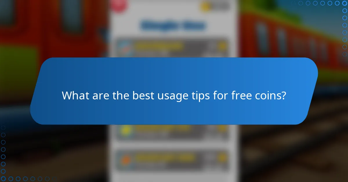 What are the best usage tips for free coins?