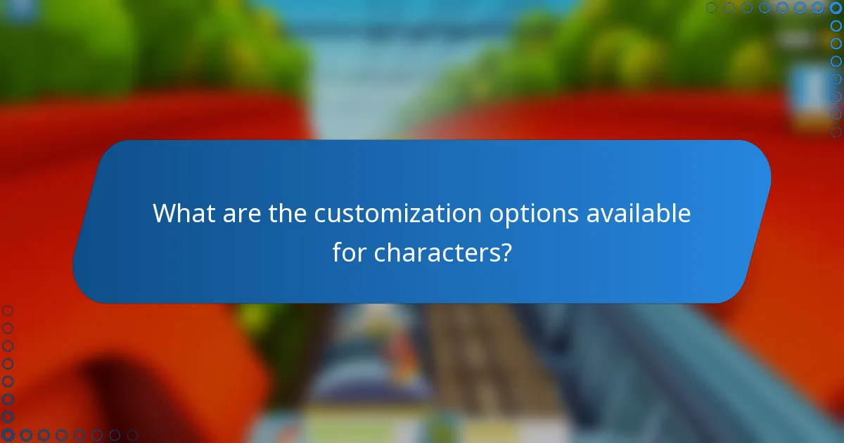 What are the customization options available for characters?