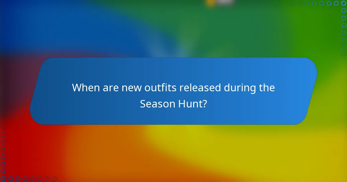 When are new outfits released during the Season Hunt?